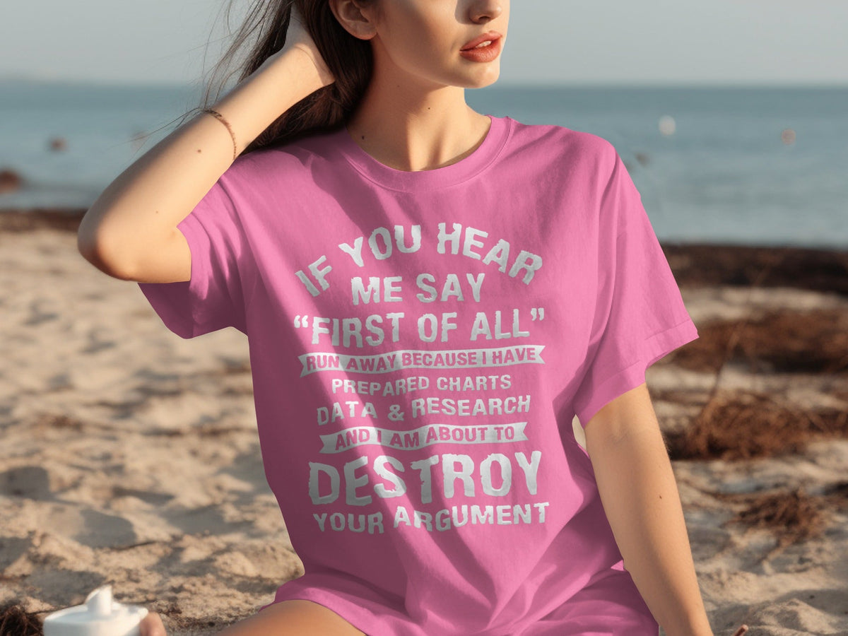 If You Hear Me Say First of All Prepare Charts T-Shirts