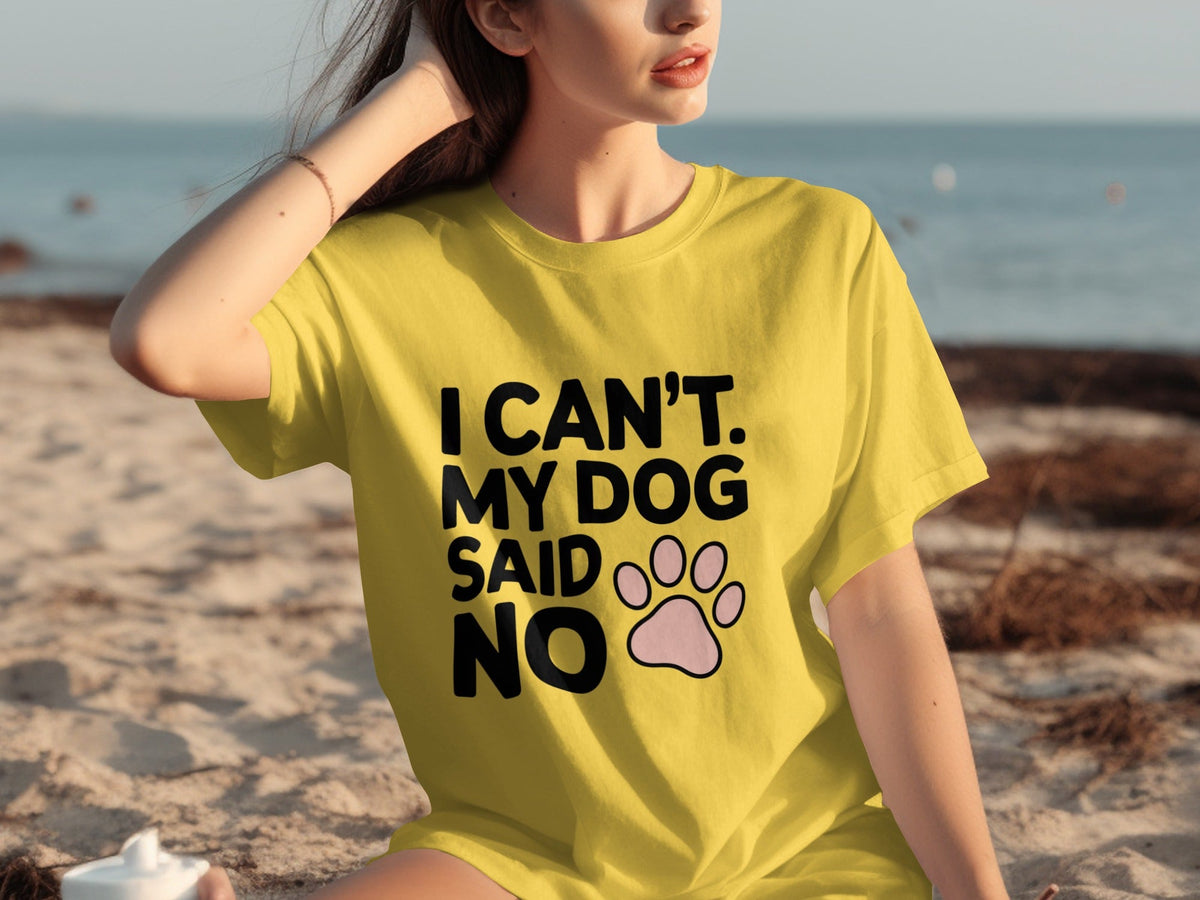I Can't My Dog Said No With Cute Paw Print T-Shirts
