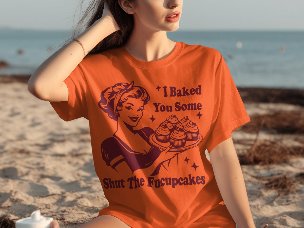 I Baked You Some Shut The Fucupcakes Novelty Design T-Shirts product image 20