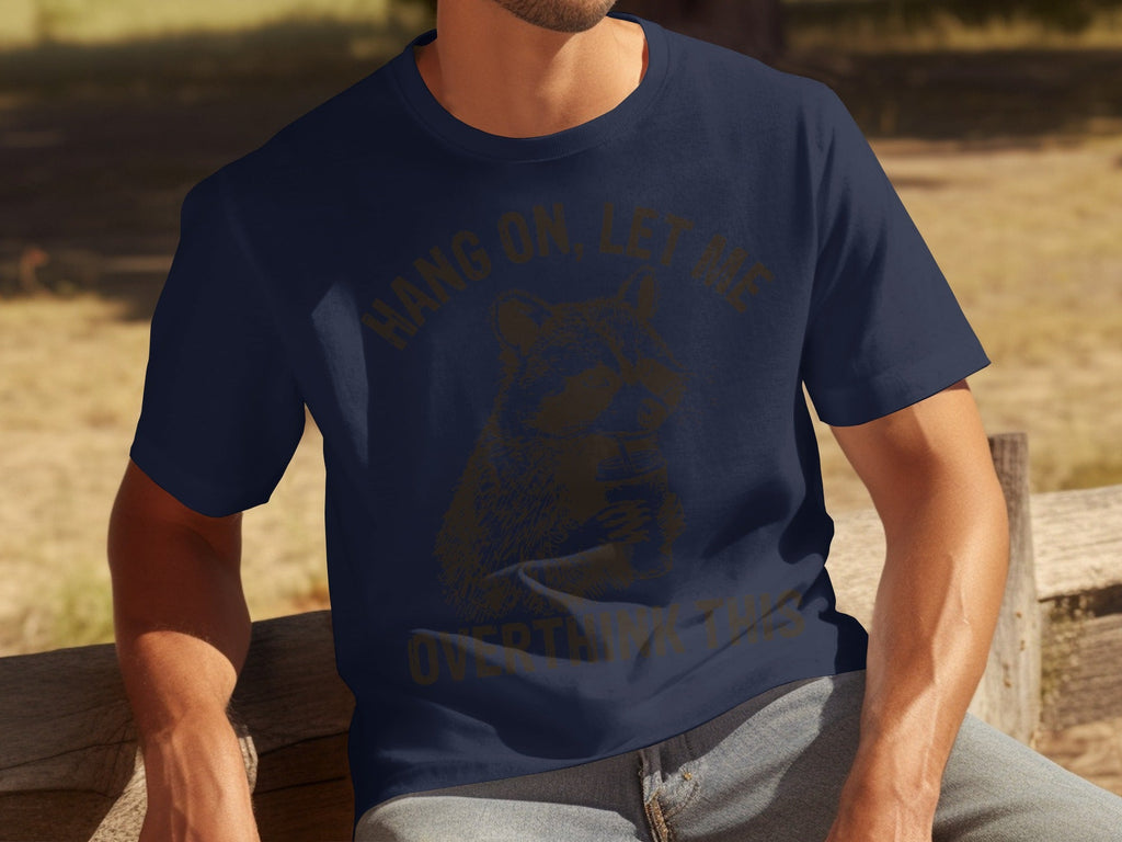 Hang On Let Me Overthink This Racoon Graphic T-Shirts