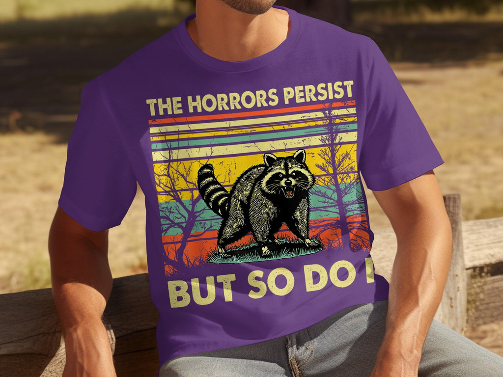 The Horrors Persist But So Do I Raccoon Graphic T-Shirts product image 10