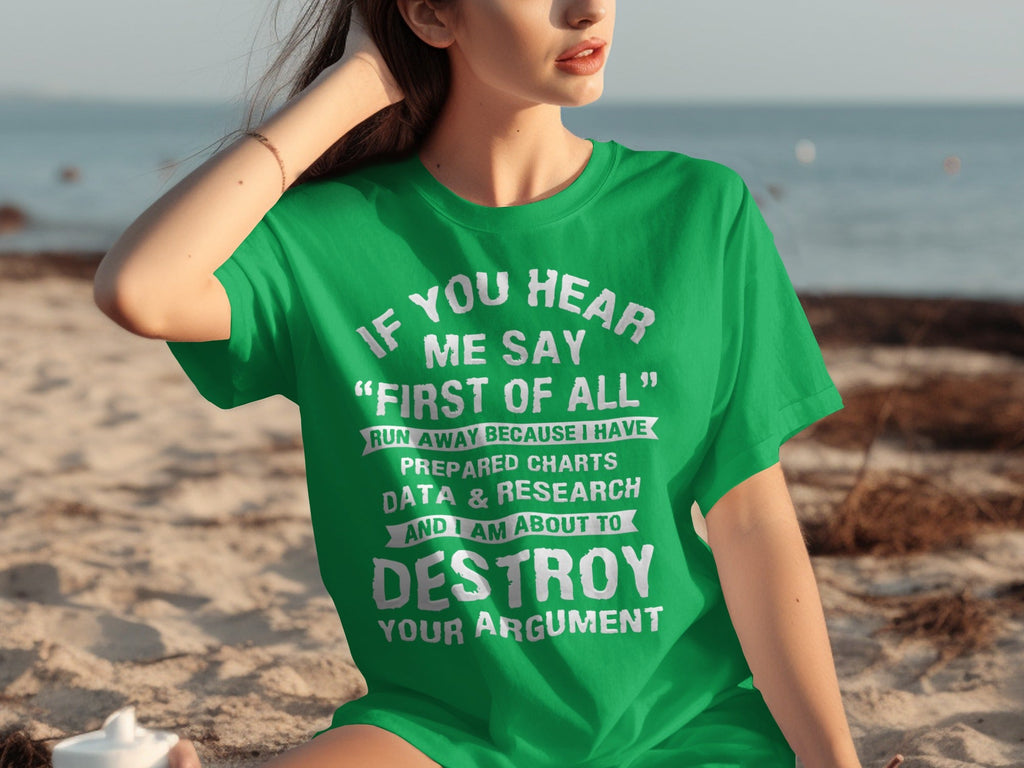 If You Hear Me Say First of All Prepare Charts T-Shirts