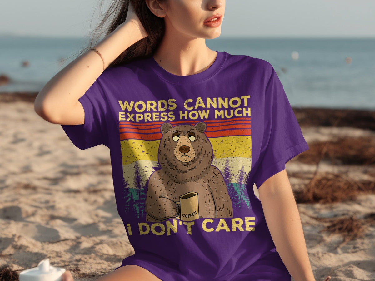 Coffee Bear Words Cannot Express I Don't Care T-Shirts
