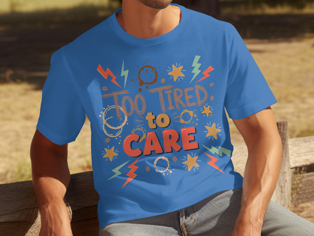 Too Tired to Care Coffee Spills and Stars Design T-Shirts product image 16