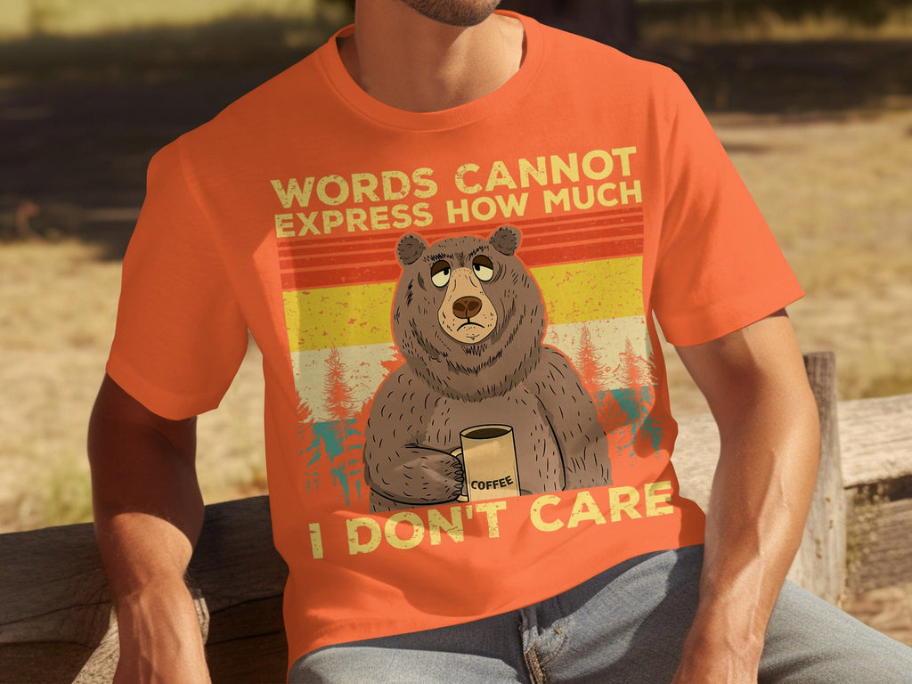 Coffee Bear Words Cannot Express I Don't Care T-Shirts