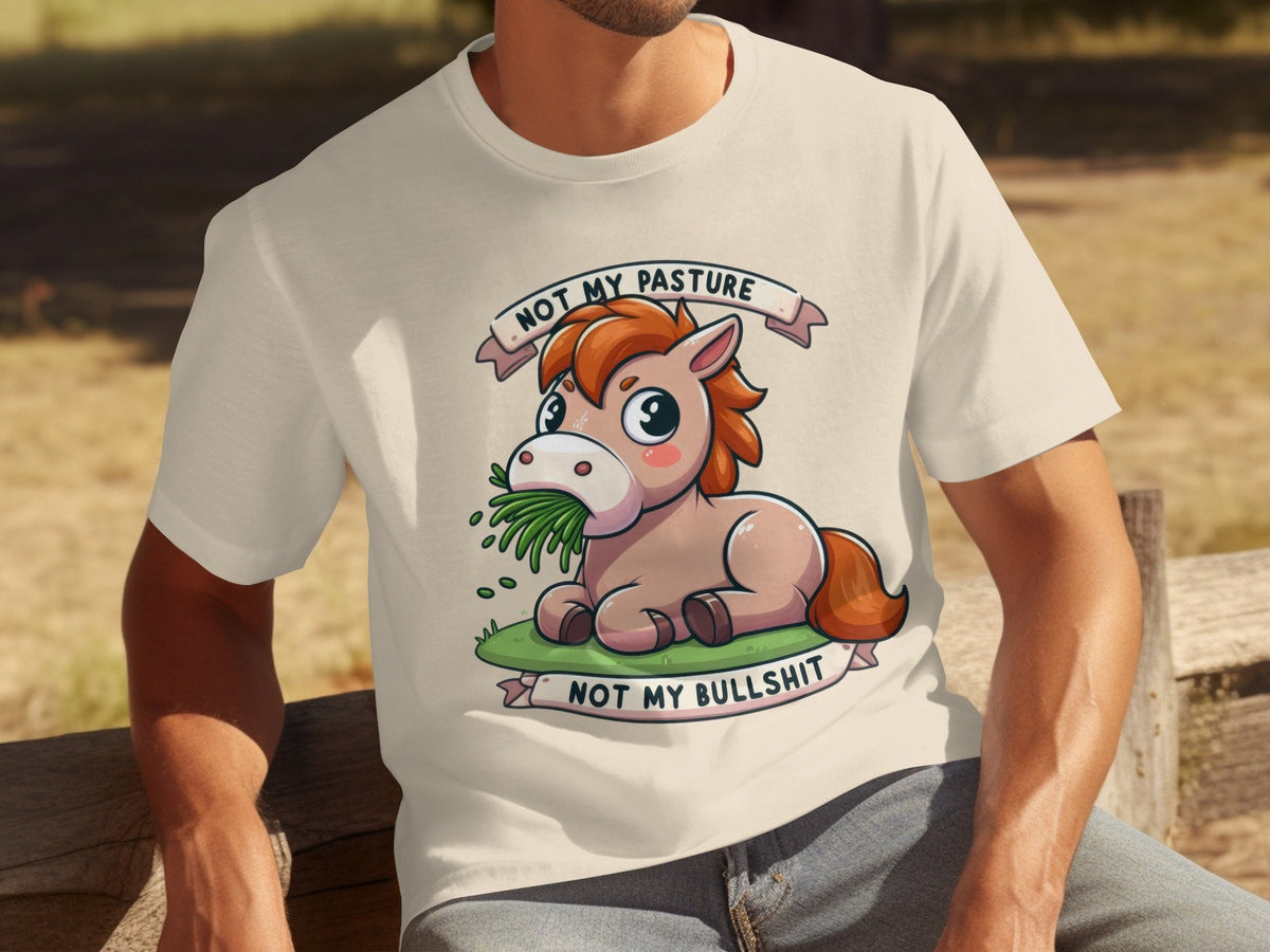 Not My Pasture Cute Horse With Phrase Funny Slogan T-Shirts