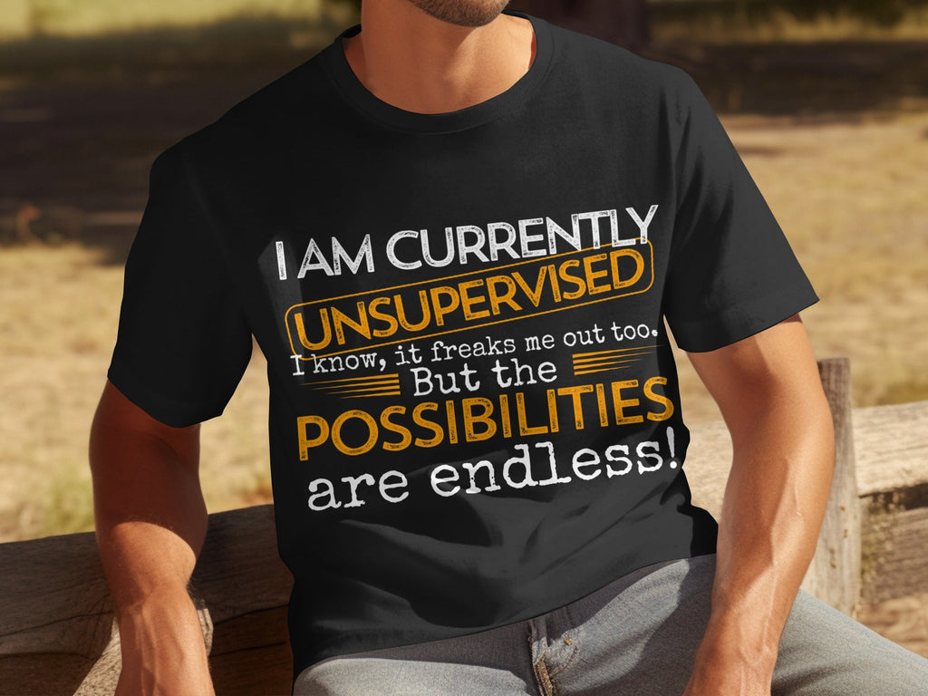 I am Currently Unsupervised with Endless Possibilities product image 16