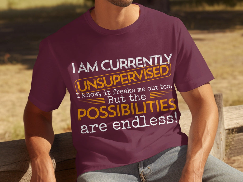 I am Currently Unsupervised with Endless Possibilities product image 11