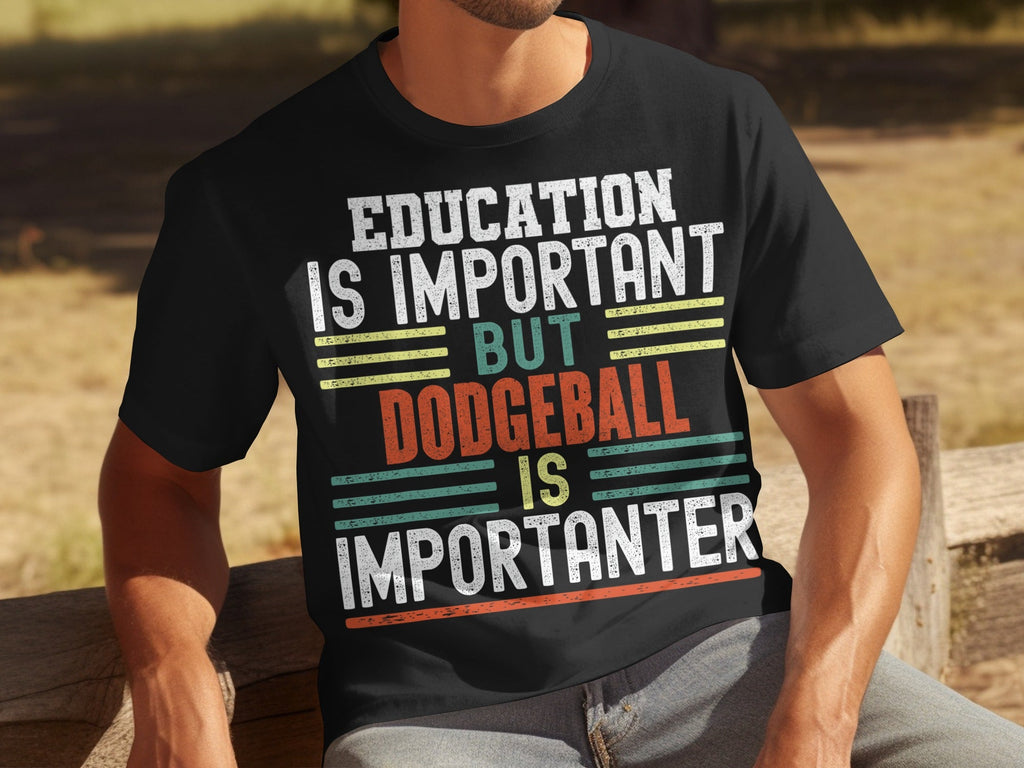 Education Is Important But Dodgeball Is Importanter T-Shirts product image 16