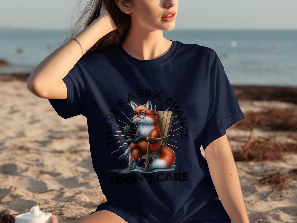 There's A 99% Chance I Don't Care Attitude Fox T-Shirts product image 8