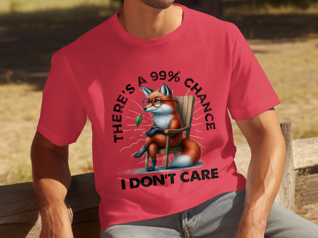 There's A 99% Chance I Don't Care Attitude Fox T-Shirts product image 16