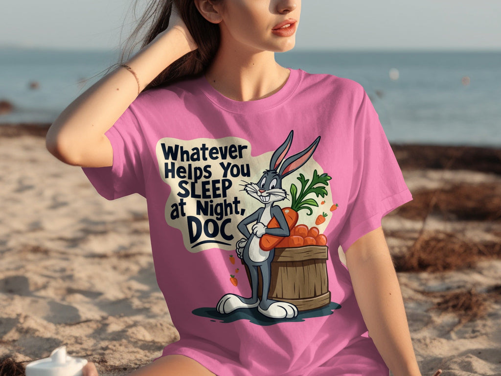 Whatever Helps You Sleep At Night Doc Carrots T-Shirts