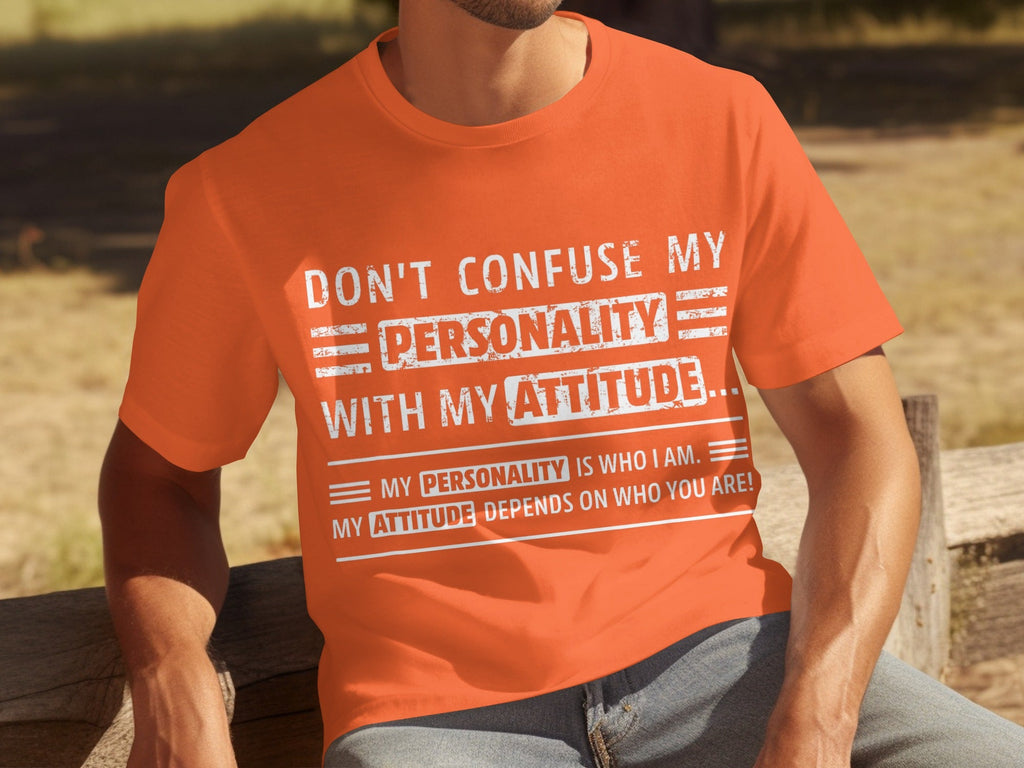 Don't Confuse My Personality With My Attitude T-Shirts product image 4