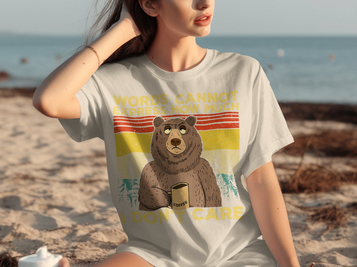 Coffee Bear Words Cannot Express I Don't Care T-Shirts