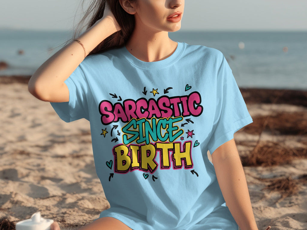 Sarcastic Since Birth Funny Cute Graphic Design T-Shirts product image 7