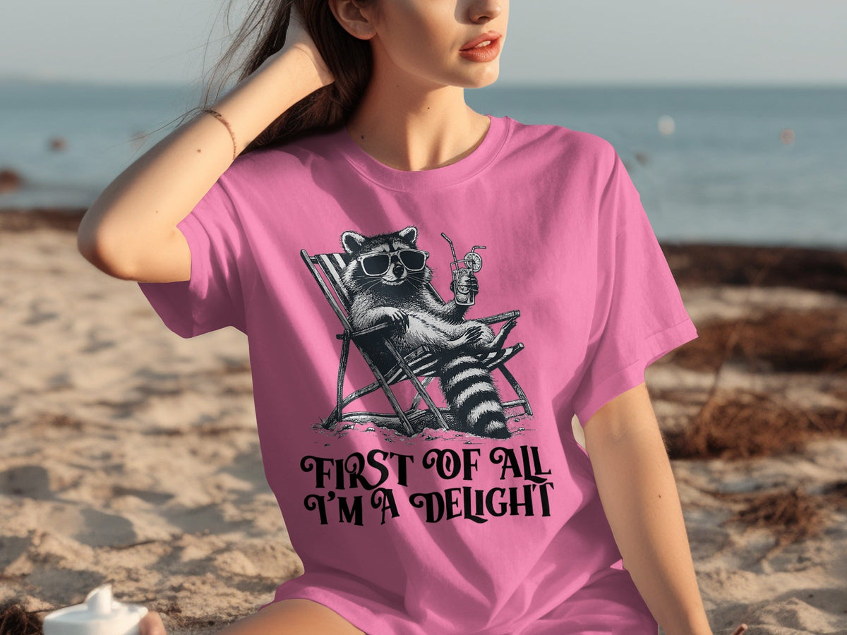 First Of All Im A Delight Raccoon in Sunglasses T-Shirts